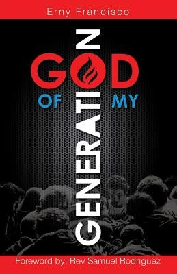 God of My Generation by Francisco, Erny