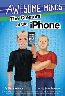 Awesome Minds: The Creators of the iPhone by Ventura, Marne