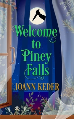 Welcome to Piney Falls by Keder, Joann