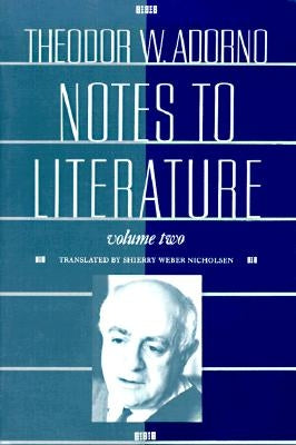 Notes to Literature by Adorno, Theodor W.