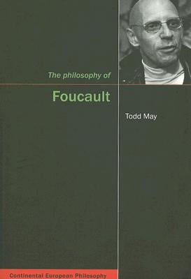 The Philosophy of Foucault by May, Todd