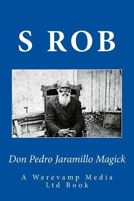 Don Pedro Jaramillo Magick by Rob, S.