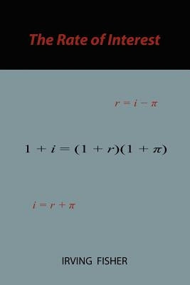 The rate of interest by Fisher, Irving