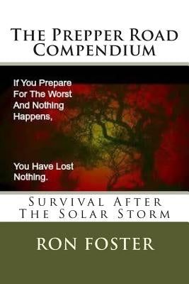 The Prepper Road Compendium by Foster, Ron