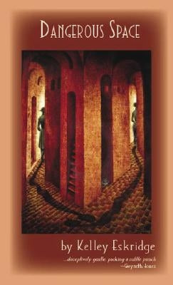 Dangerous Space by Eskridge, Kelley