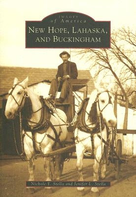 New Hope, Lahaska, and Buckingham by Stella, Nichole Y.
