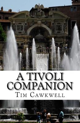 A Tivoli Companion by Cawkwell, Tim
