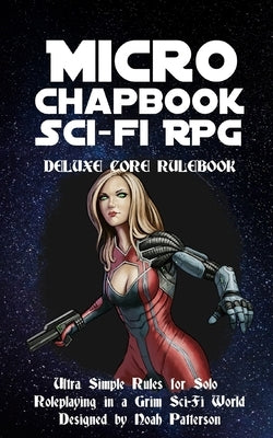 Micro Chapbook Sci-Fi RPG: Deluxe Core Rulebook by Spencer, Dean