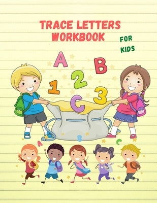 Trace Letters Workbook For Kids: Cursive Handwriting Workbook for Kids & Beginners to Cursive Writing Practice (Cursive Writing Books for Kids) by Redmon, Harry