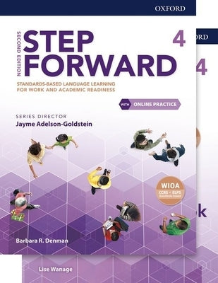 Step Forward Level 4 Student Book and Workbook Pack with Online Practice: Standards-Based Language Learning for Work and Academic Readiness by Denman, Barbara R.