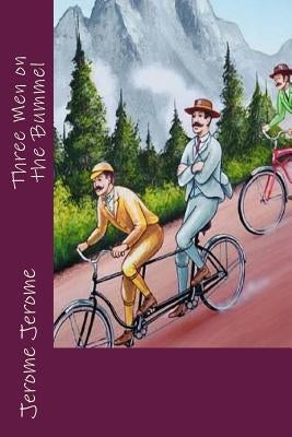 Three Men on the Bummel by Jerome, Jerome K.