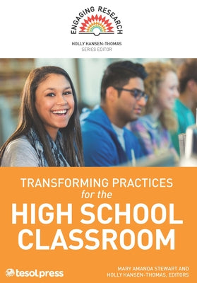 Transforming Practices for the High School Classroom by Stewart, Mary Amanda