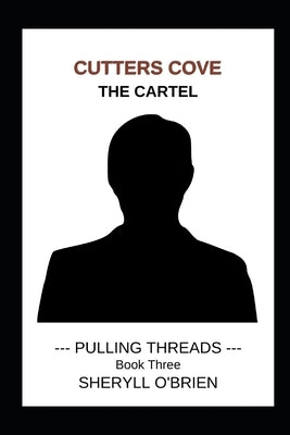 Cutters Cove: The Cartel by O'Brien, Sheryll