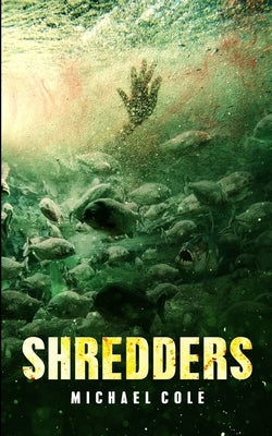Shredders by Cole, Michael