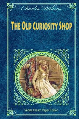 The Old Curiosity Shop by Dickens, Charles