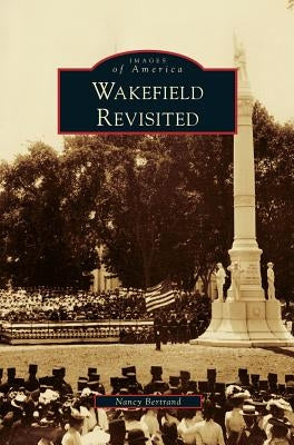 Wakefield Revisited by Bertrand, Nancy