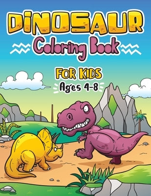 Dinosaur Coloring Book for Kids ages 4-8: Great Gift For Boys & Girls by Brooks, Oliver