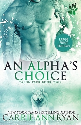 An Alpha's Choice by Ryan, Carrie Ann