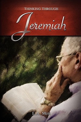 Thinking Through Jeremiah by Mott, L. a.