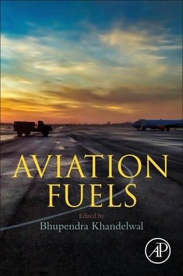 Aviation Fuels by Khandelwal, Bhupendra