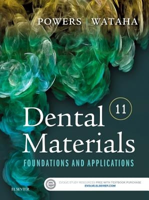 Dental Materials: Foundations and Applications by Powers, John M.