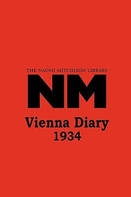 Vienna Diary 1934 by Mitchison, Naomi