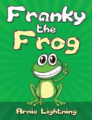 Franky the Frog: Short Stories, Funny Jokes, and Games! by Lightning, Arnie