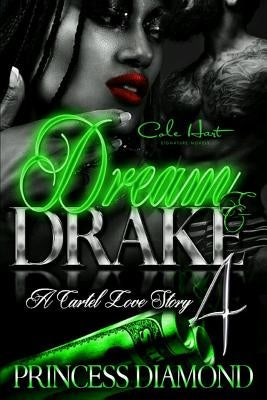 Dream & Drake 4 by Diamond, Princess