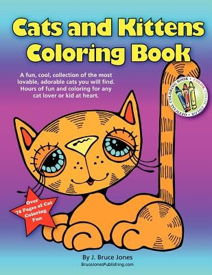 Cats and Kittens Coloring Book by Jones, J. Bruce