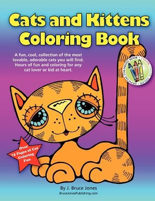 Cats and Kittens Coloring Book by Jones, J. Bruce
