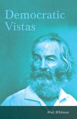 Democratic Vistas by Whitman, Walt