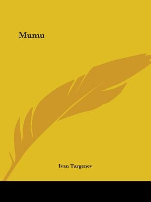 Mumu by Turgenev, Ivan Sergeevich
