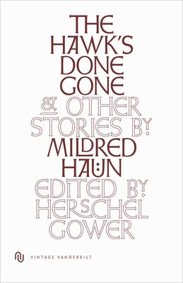 The Hawk's Done Gone: And Other Stories by Haun, Mildred