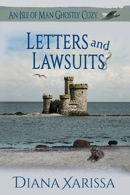 Letters and Lawsuits by Xarissa, Diana