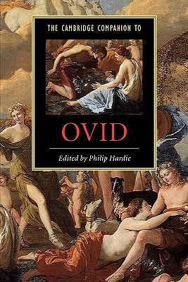 The Cambridge Companion to Ovid by Hardie, Philip