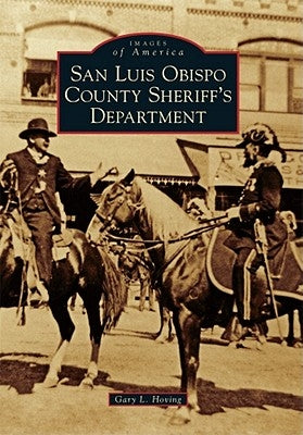 San Luis Obispo County Sheriff's Department by Hoving, Gary L.