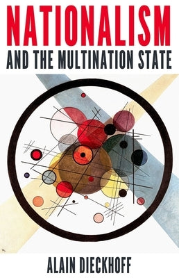 Nationalism and the Multination State by Dieckhoff, Alain