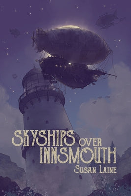 Skyships Over Innsmouth by Laine, Susan