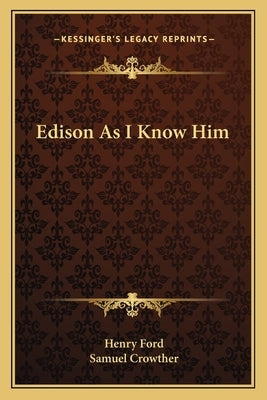 Edison As I Know Him by Ford, Henry