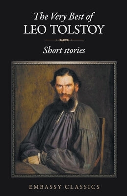 The Very Best Of Leo Tolstoy by Tolstoy, Leo