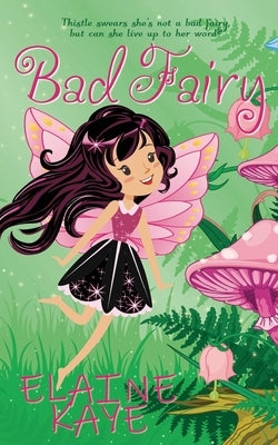 Bad Fairy by Kaye, Elaine