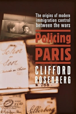 Policing Paris by Rosenberg, Clifford D.