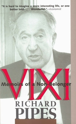 VIXI: Memoirs of a Non-Belonger by Pipes, Richard