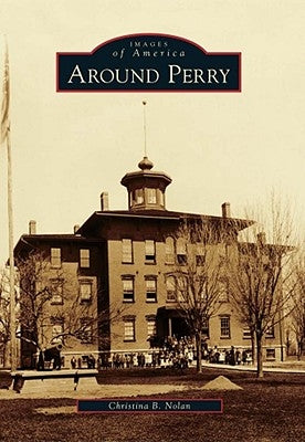 Around Perry by Nolan, Christina B.