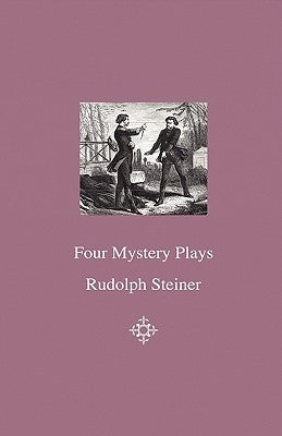 Four Mystery Plays by Steiner, Rudolph