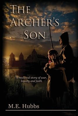 The Archer's Son by Hubbs, Mark E.