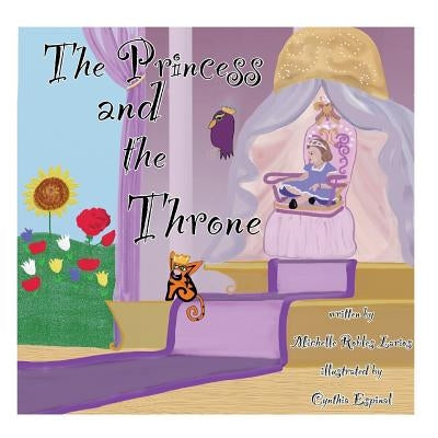 The Princess And The Throne: A Potty Traning Adventure by Espinal, Cynthia