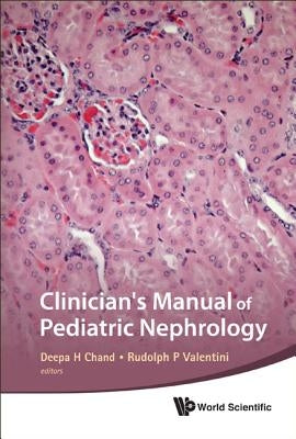 Clinician's Manual of Pediatric Nephrology by Chand, Deepa H.
