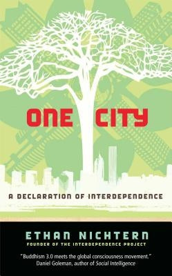 One City: A Declaration of Interdependence by Nichtern, Ethan