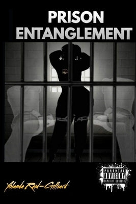 Prison Entanglement by Reid-Gilliard, Yolanda Fancy